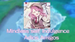 Mindless Self Indulgence-Adios Amigos