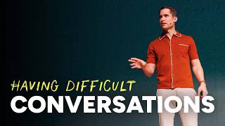 How to Have a Difficult Conversation