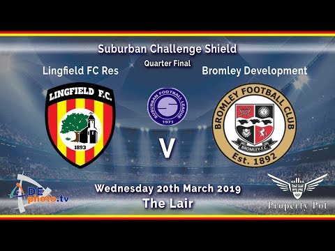 HIGHLIGHTS - Lingfield Res v Bromley Development - Shield - 20-03-19