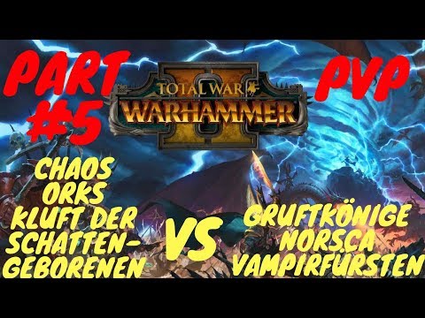 Total War Warhammer 2 PVP Chaos, Grünhäute, Schattengeborene vs Gruftkönige, Norsca, VF