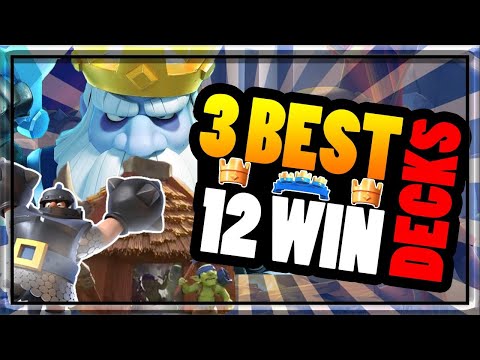 Top 3 Best Decks To Get 12 Wins On Grand Challenges Win Every Time Clash Royale Strategy And Tips
