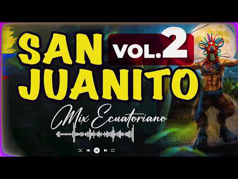 SANJUANITOS BAILABLE ECUATORIANO VOL 2-MUSICA INOLVIDABLE