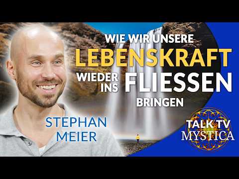 Stephan Meier - Resolving Blockages: How to Restore the Flow of Our Life Force | MYSTICA.TV