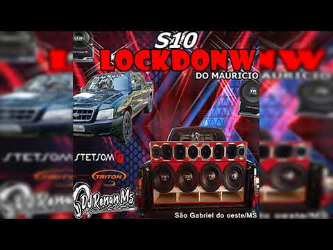 CD S10 LOCKDONW DO MAURÍCIO DE SÃO GABRIEL DO OESTE MS - DJ RENAN MS