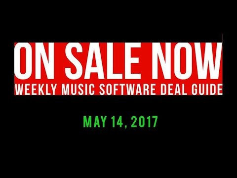 ON SALE NOW: Music Software Deals for Week of May 14, 2017