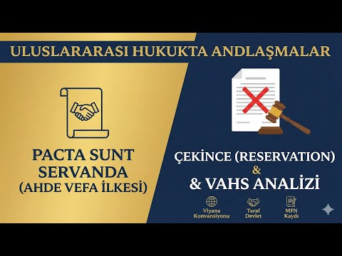 Uluslararası Andlaşmaların Hüküm Doğurması: Çekince-En Çok Gözetilen Ulus Kaydı #uluslararasıhukuk