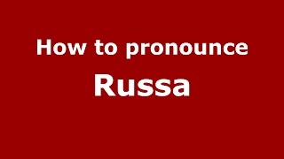How to pronounce Russa