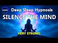 Hypnosis For Deep Sleep VERY STRONG Calm The Overthinking Mind