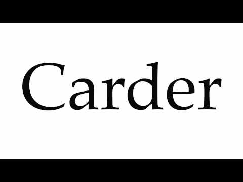 How to Pronounce Carder