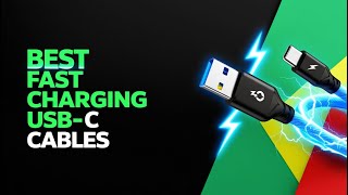 5 Best USB-C Cables for Fast Charging of 2025 | Super-Fast & Durable