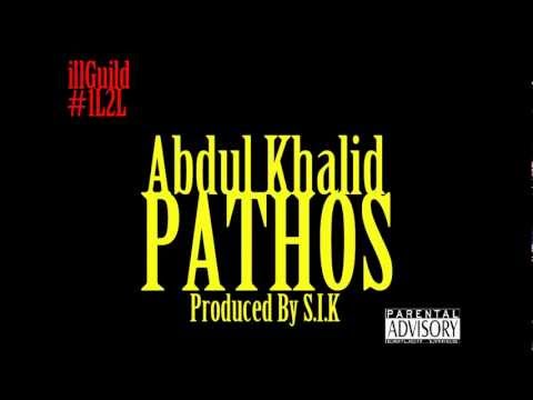 Abdul Khalid - Pathos ( Prod. By SpeakingInKeys ) @TheGodAK  #illGuild