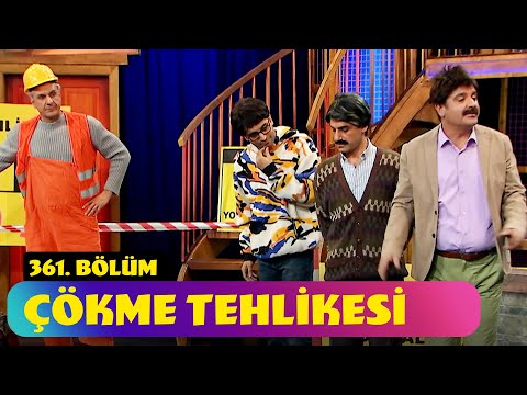 Çökme Tehlikesi - 361. Bölüm (Güldür Güldür Show)