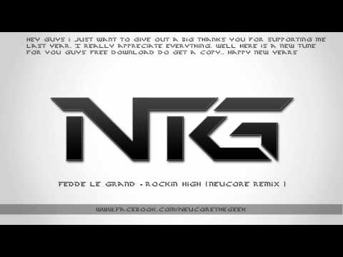 Fedde Le Grand - Rockin High ( Neucore Remix )