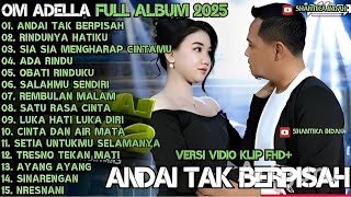 Download lagu Andai tak berpisah~Rindunya hatiku~Om Adella Full Album 2025 mp3