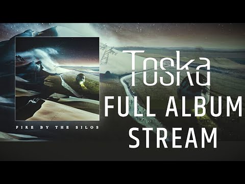 Toska | Fire By The Silos | FULL ALBUM | Including Music/Lyric Videos