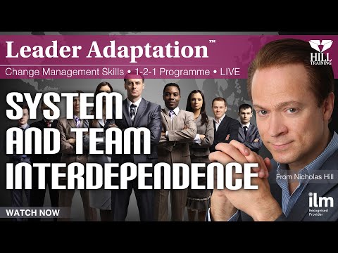 System and Team Interdependence | Change Management Skills | LIVE 1-2-1 Programme