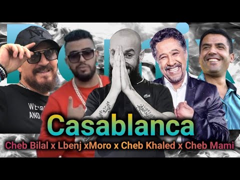 Cheb Mami x Cheb Khaled x Cheb Bilal x Cheb Akil x Moro x Lbenj x Draganov - Casablanca Remix 2024