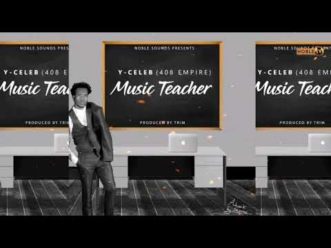 Y Celeb ( 408 Empire ) - Music Teacher - Prod By - Trim