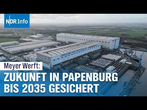 Papenburger Meyer Werft: 10-Milliarden-Euro-Deal sichert 20.000 Arbeitsplätze | NDR Info