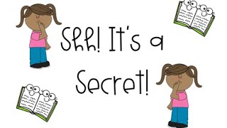 Shh! It’s a Secret!