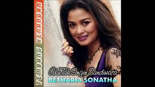 Download lagu Betharia Sonatha - Aku Tak Ingin Sandiwara mp3 Download lagu Betharia Sonatha - Aku Tak Ingin Sandiwara mp3