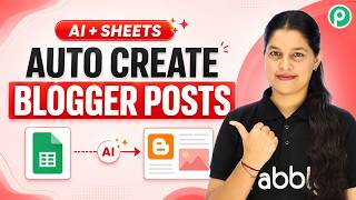 Create Blogger Posts from Google Sheets Using AI