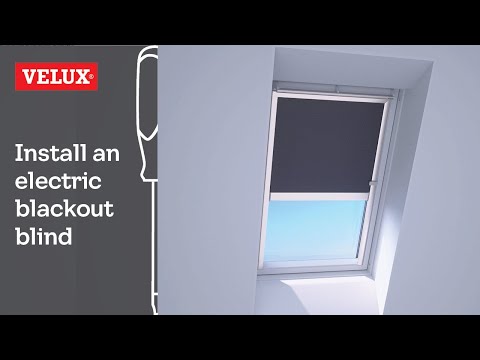 VELUX | How to install an electric blackout blind
