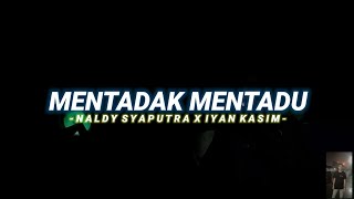 Download lagu MASHUP❗❗❗ MENTADAK MENTADU (NALDY SYAPUTRA X IYAN KASIM) NWWRMX 2022 (ABP & MTR) mp3