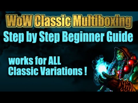 WoW Multiboxing Guide 2025 - Beginner Step by Step Tutorial and Dualboxing for ALL Classic Versions
