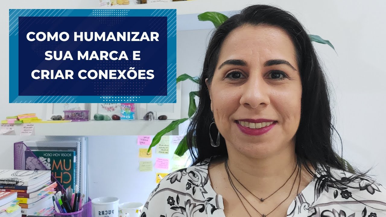Como Humanizar Sua Marca e Criar Conexões (Branding Emocional)