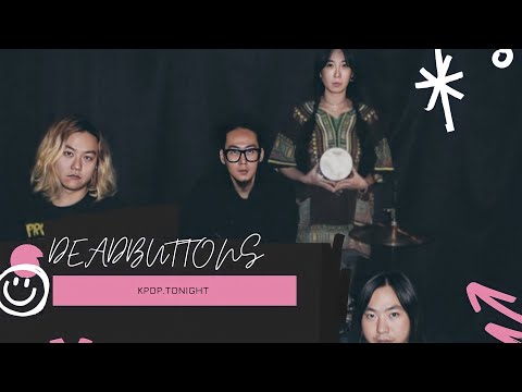Dead Buttons Exclusive Interview With Kpop Tonight