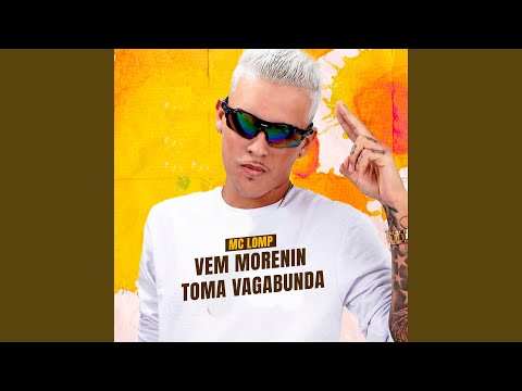 Vem Morenin Toma Vagabunda