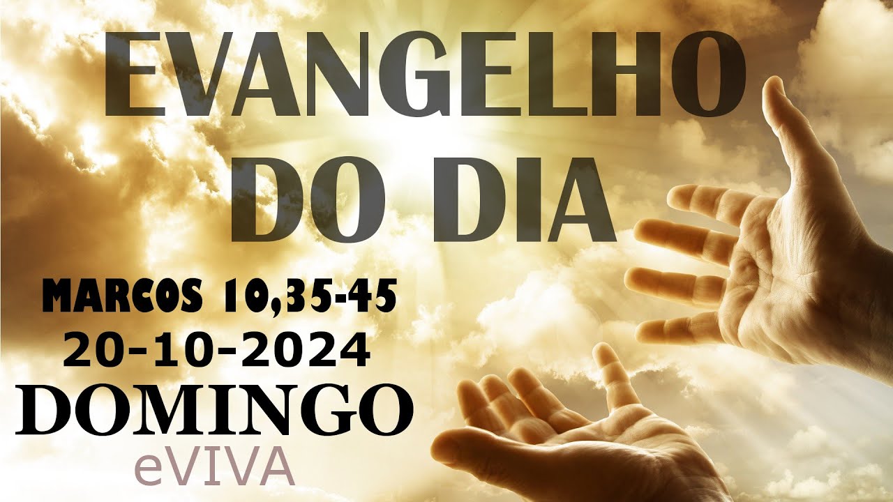 EVANGELHO DO DIA 20/10/2024 Mc 10,35-45   HOMILIA DIÁRIA DE HOJE LITURGIA DIÁRIA eVIVA