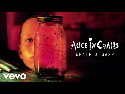 Whale And Wasp - Alice In Chains