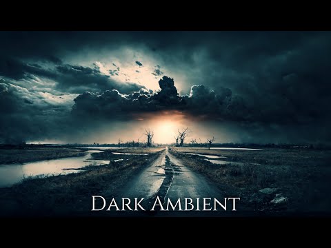 Dark Ambient Music - Post Apocalypse Music - Music From The Wastelands