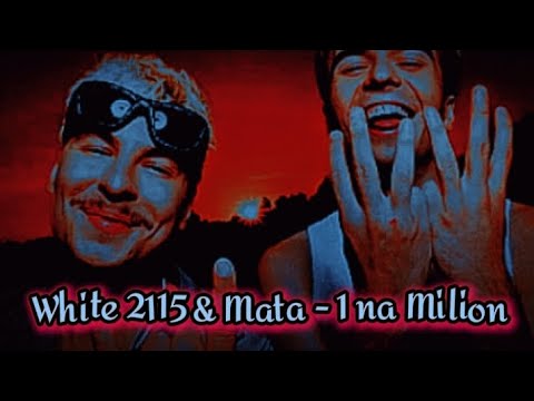 White 2115 & Mata - 1 na Milion [SNIPPET]