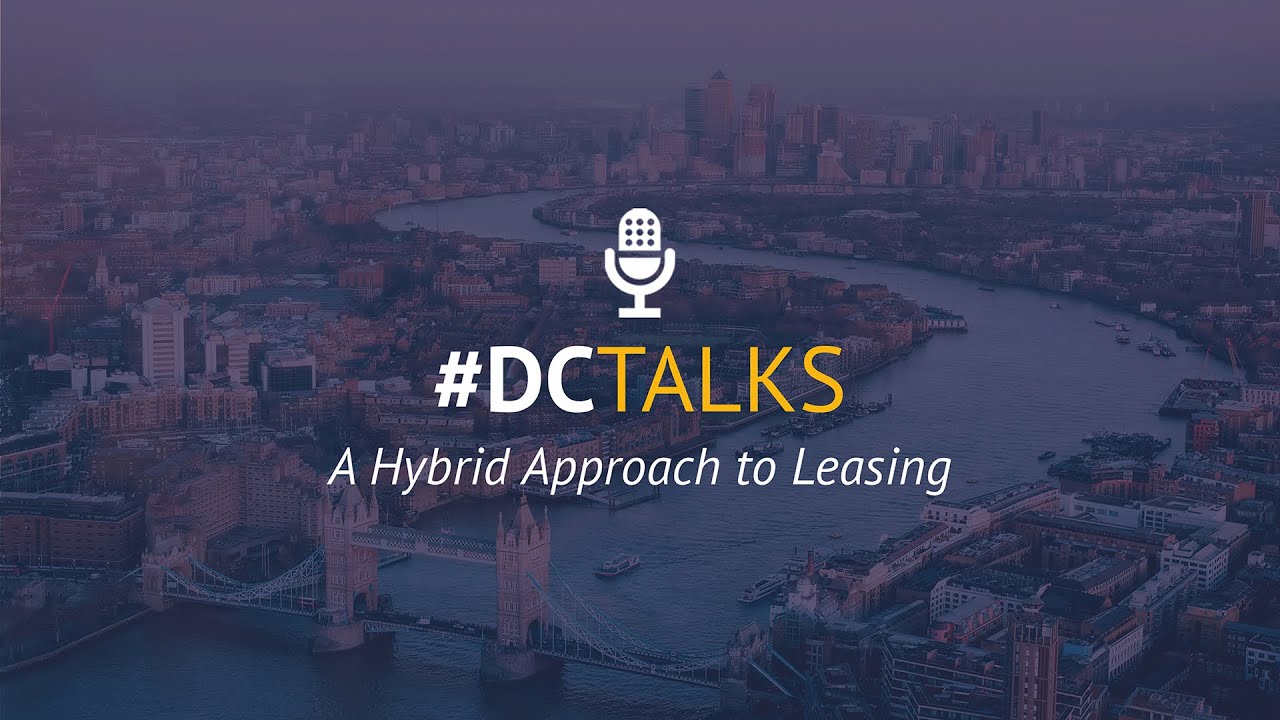 #DCTalks Podcast: A Hybrid Approach to Leasing