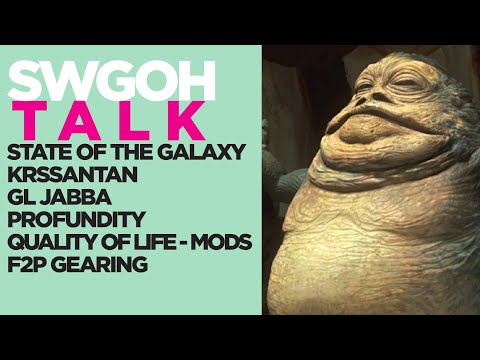TALK | State of the Galaxy | Krrsantan - GL Jabba + Profundity Announcements - Mod QOL Update