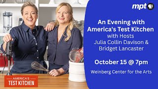 An Evening with America's Test Kitchen with Hosts Julia Collin Davison & Bridget Lancaster
