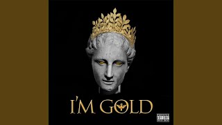 I&#39;m Gold (feat. Celebrity, 50/50 Twin &amp; Limit)