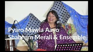 Shabnam Merali | Pyaro Mawla Aayo