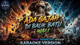 Download lagu KARAOKE ADA GAJAH DI BALIK BATU - WALI | Funk Rock Fusion Progressive | Full Lirik HD mp3