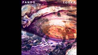 Fando - Toska