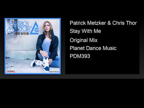 Patrick Metzker & Chris Thor - Stay With Me (Original Mix)
