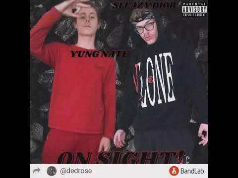 Young Nate - ON SIGHT! (Feat. Sleazy Dior)