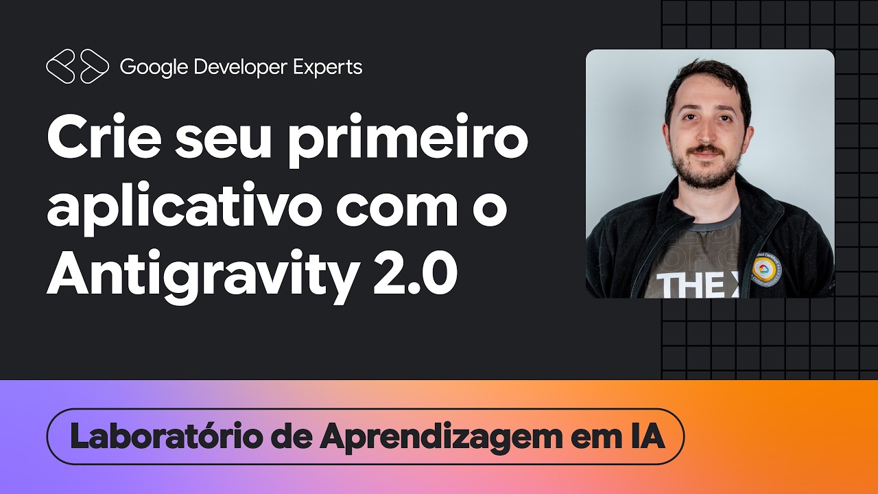 Build Your First App with Antigravity 2.0