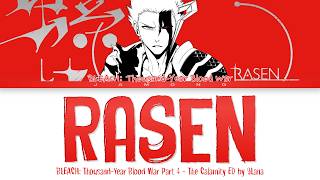 BLEACH: Thousand-Year Blood War Part 4 - Ending FULL "RASEN" by 9Lana (Lyrics)