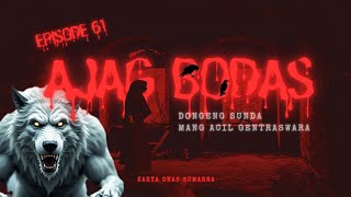 Download lagu AJAG BODAS - Eps.61 | Dongeng Sunda Mang Acil Gentraswara mp3