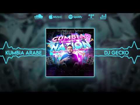 03. Kumbia Arabe 💥Cumbia Nation 2022💥 - @DjGecko @LatinSoundsMusic