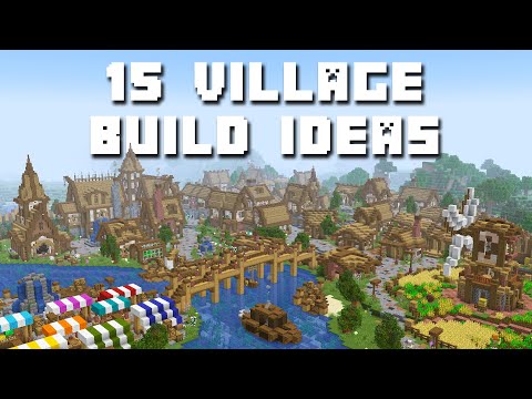 ItsMarloe - 15 Custom Village Build Ideas for your Minecraft World!